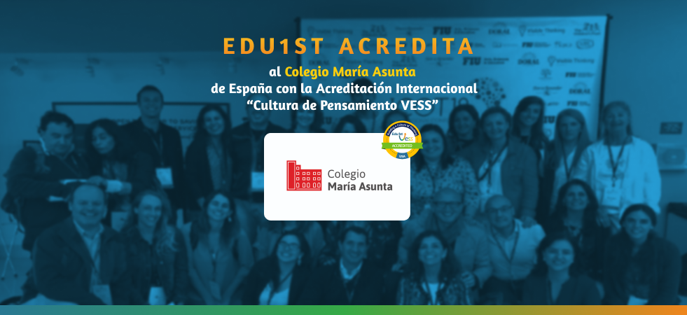 Edu1st acredita al Colegio María Asunta en la construcción
