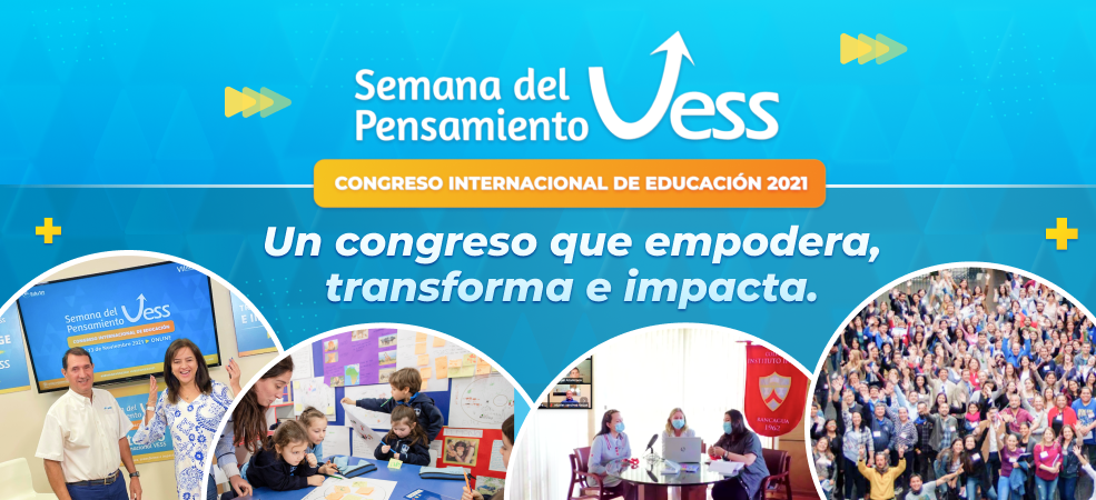 Más de 1600 educadores trazan nuevas oportunidades de cambio y mejora durante la Semana Internacional de Pensamiento VESS 2021