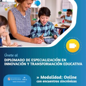 Diplomado de especializacion en innovacion y transformacion educativa